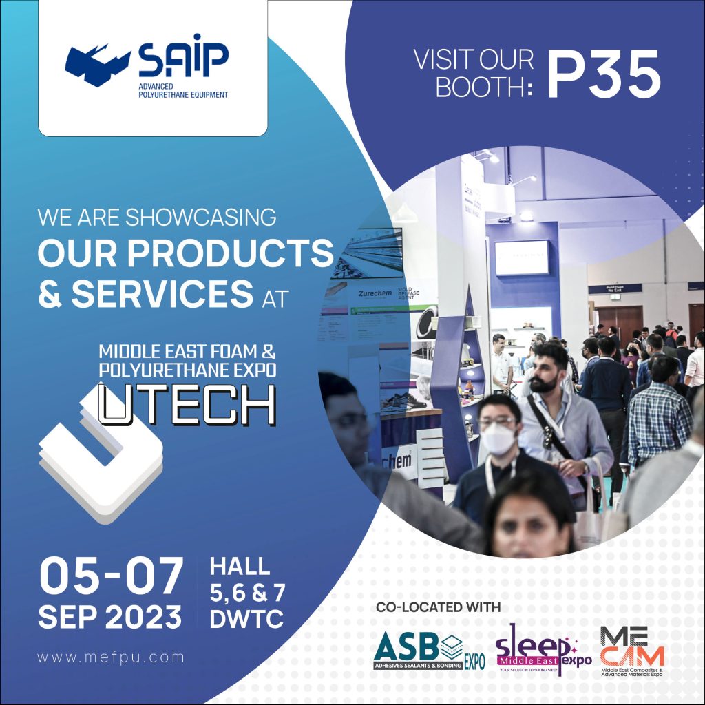 SAIP PARTICIPATES TO UTECH MIDDLE EAST FOAM & POLYURETHANE EXPO 2023 SAIP